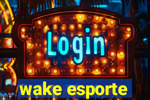 wake esporte